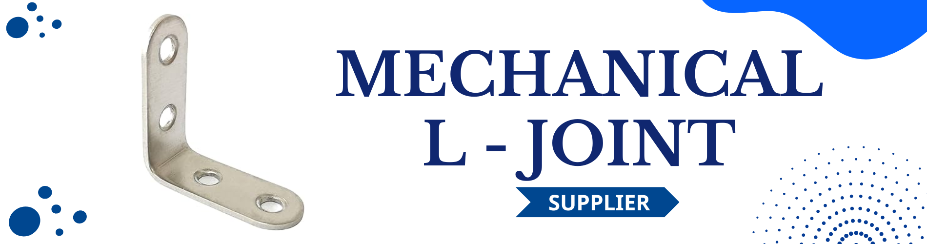 Mechanical L - Joint