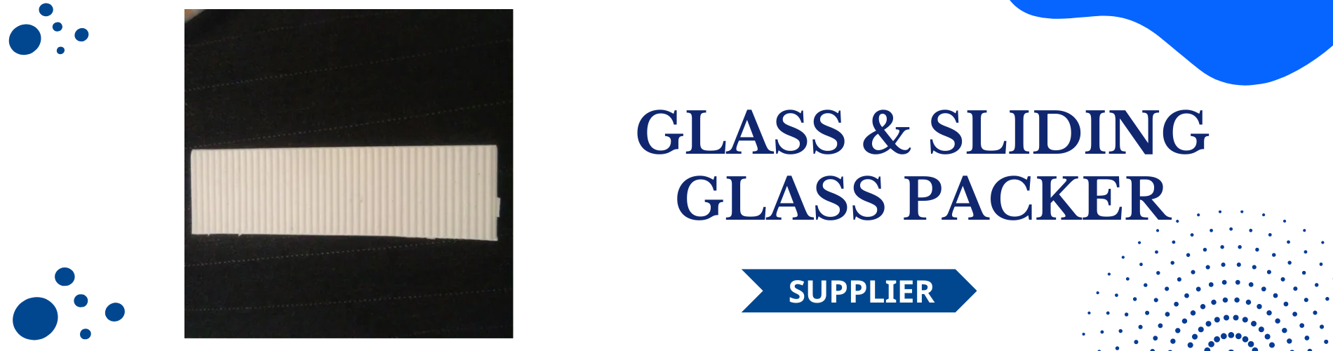  Glass & Sliding Glass Packer